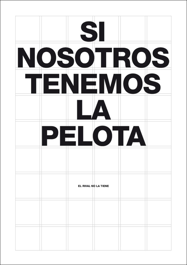 Positive Posters, mensaje de Johan Cruyff, futbolista y entrenador. Bisgrafic, 2011.