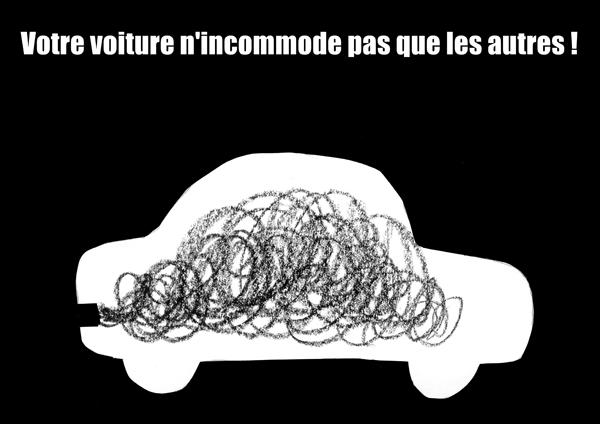 Your car is not only bothering others! No comment.