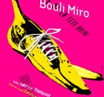 Bouli Miro. Théâtre de la Tête Noire, 2003.