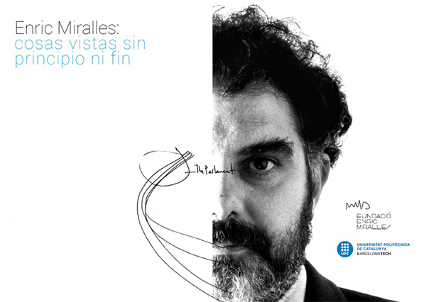 Enric Miralles: cosas vistas sin principio ni fin