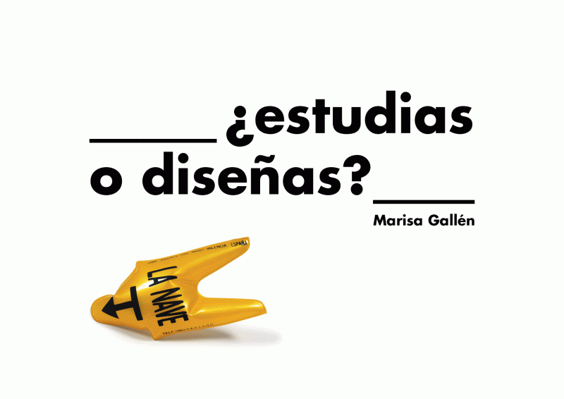¿Estudias o diseñas?, retrospectiva de Marisa Gallén, EASD, Valencia, mayo, 2016