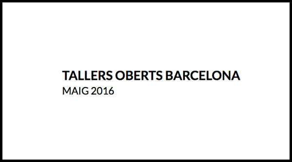 Tallers Oberts, a partir de 20 de mayo, Barcelona.