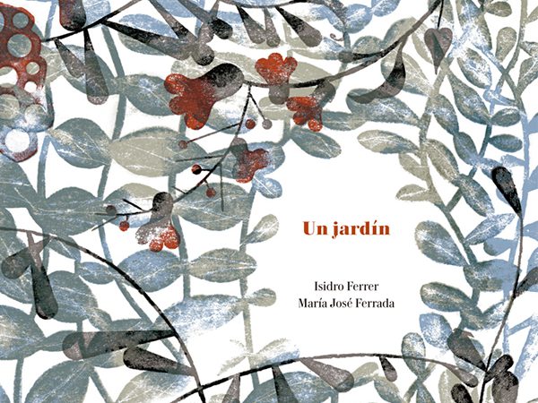 Un jardín, el libro desplegable del ilustrador Isidoro Ferrer y la periodista María José Ferrada, Editorial: A buen paso, 2016.