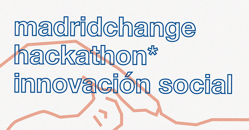 Hackathon Madrid Change quiere cambiar Madrid