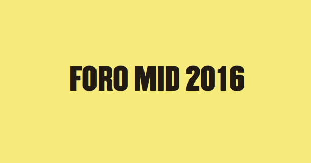 Foro MID 2016, el 22 de noviembre en el Disseny Hub Barcelona