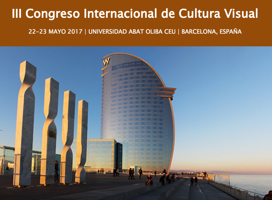 III Congreso Internacional de Cultura Visual. Universitat Abat Oliba CEU. 22 y 23 de mayo, Barcelona