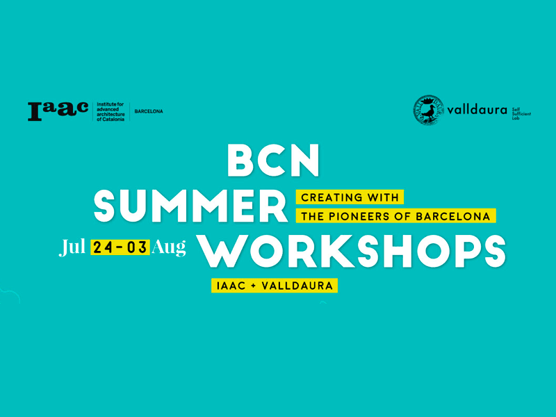 BCN Summer Workshops, primera edición de los talleres de verano del IAAC