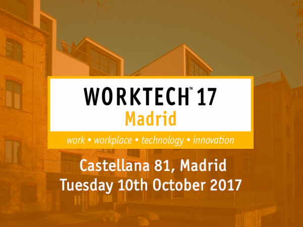 Worktech 2017: tendencias y futuro de los espacios de trabajo en Madrid