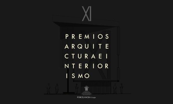 XI edición de los Premios de Arquitectura e Interiorismo de Porcelanosa. Abierto el plazo de presentación de proyectos hasta el 23 de marzo.