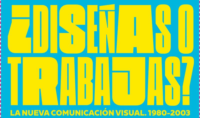 “¿Diseñas o trabajas? La nueva comunicación visual. 1980-2003”. La historia del diseño gráfico en Cataluña y España. Museo del Disseny de Barcelona.