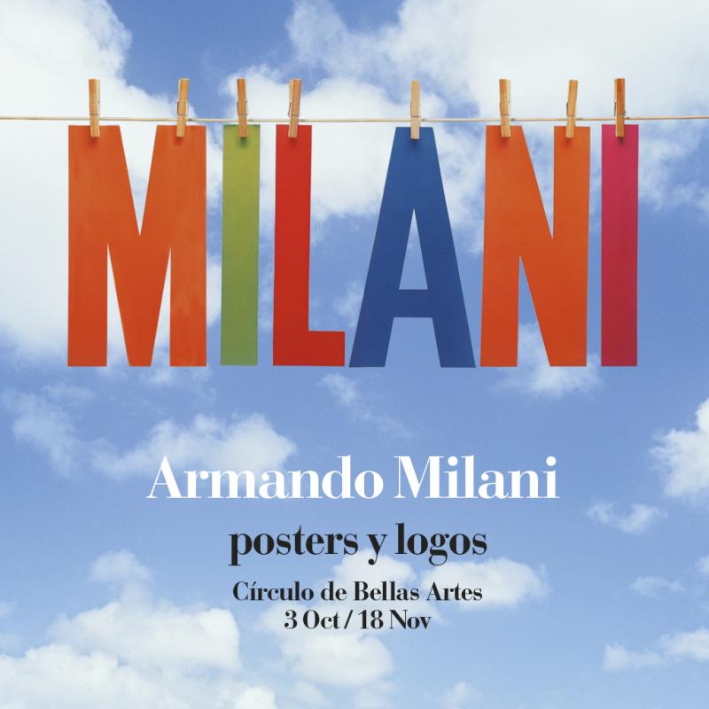 “Armando Milani. Posters y logos” una exposición con los mejores trabajos de la carrera del artista. Hasta el 18 de noviembre en el Círculo de Bellas Artes.