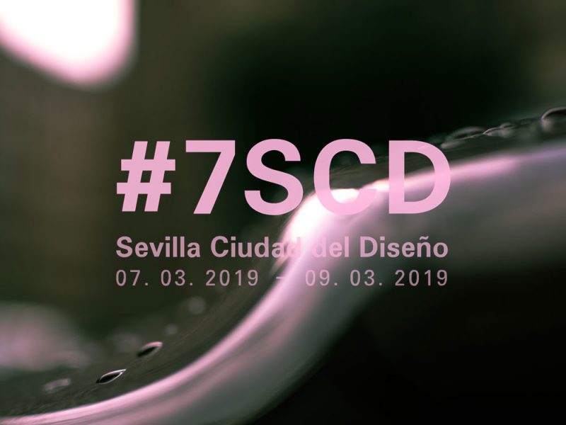 Sevilla Ciudad del Diseño: 7, 8 y 9 de marzo