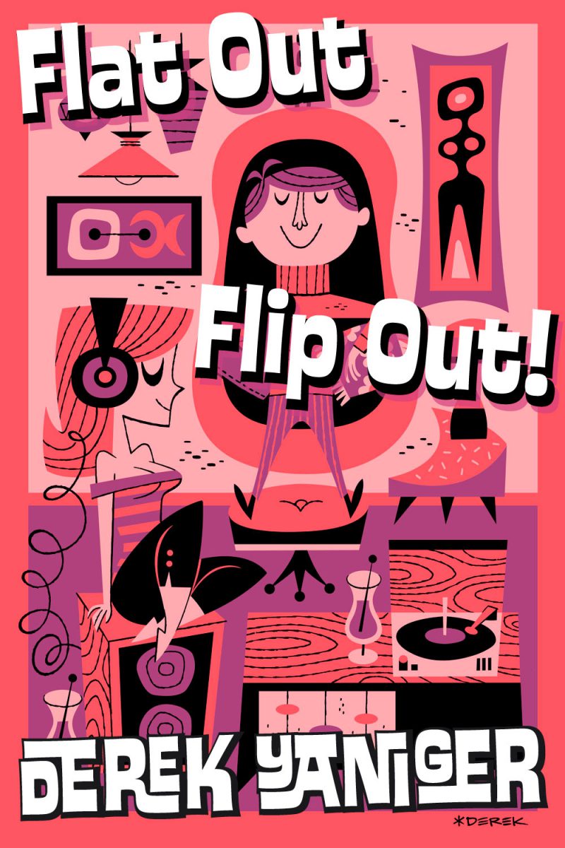 Flat Out Flip Out! la lustración retromodernista de Derek Yaniger