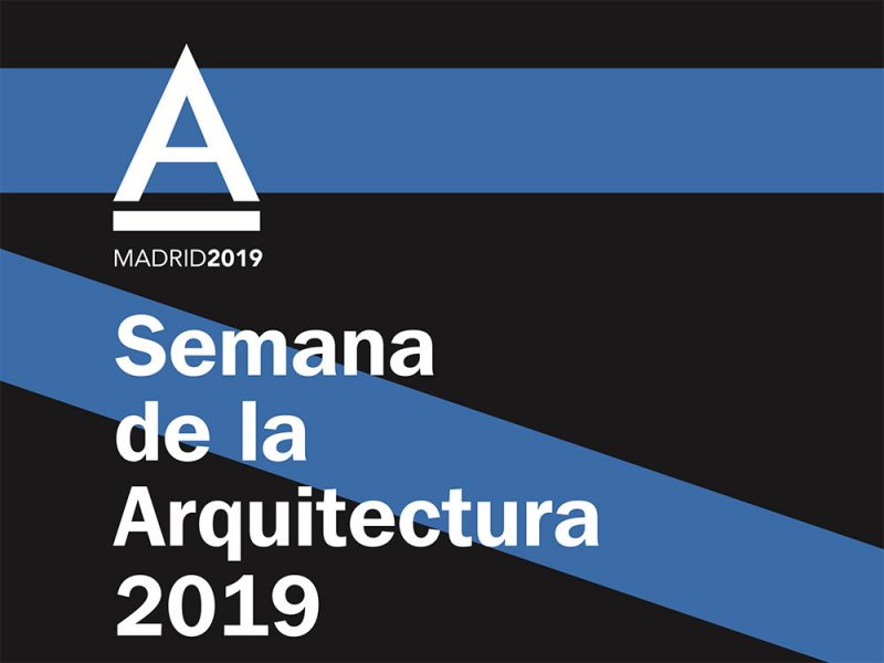 XVI Semana de la Arquitectura 2019. Hasta el 7 de octubre en Madrid