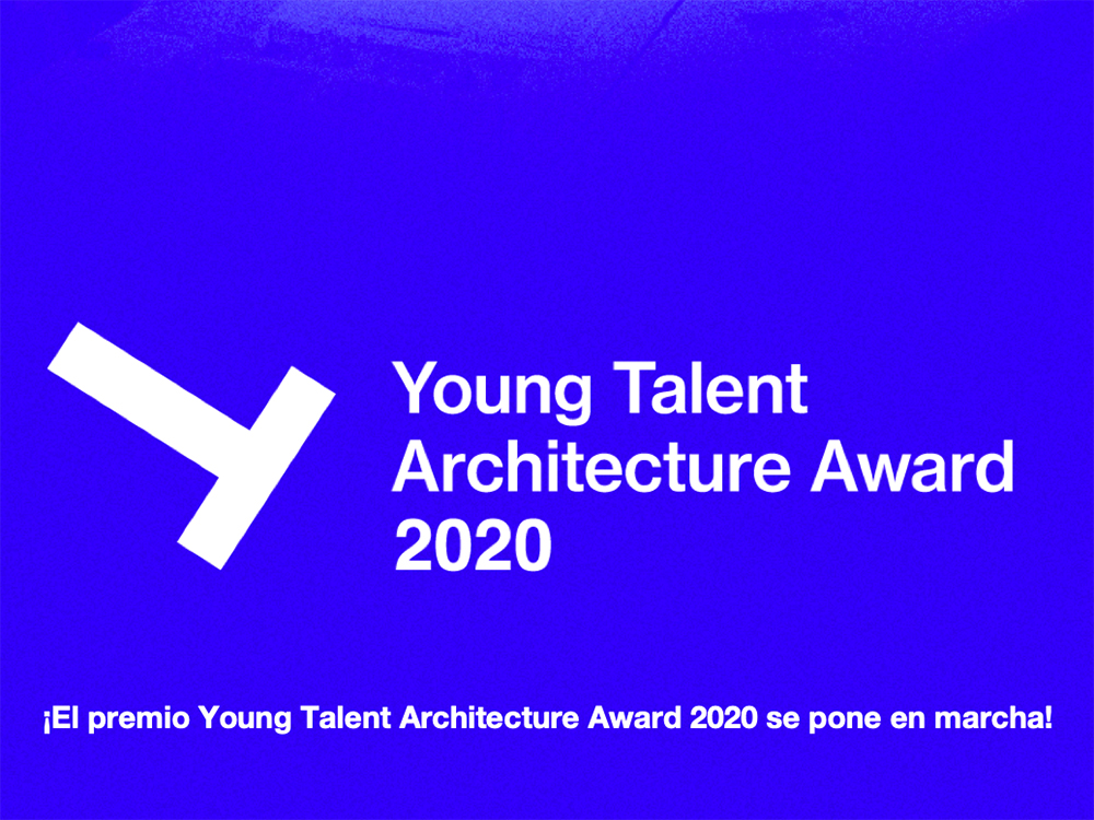 Abierta la convocatoria para los Young Talent Architecture Award 2020