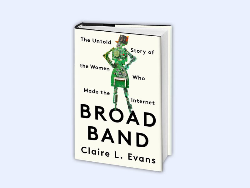 Broad Band: Claire L. Evans y la historia jamás contada de las mujeres que hicieron Internet