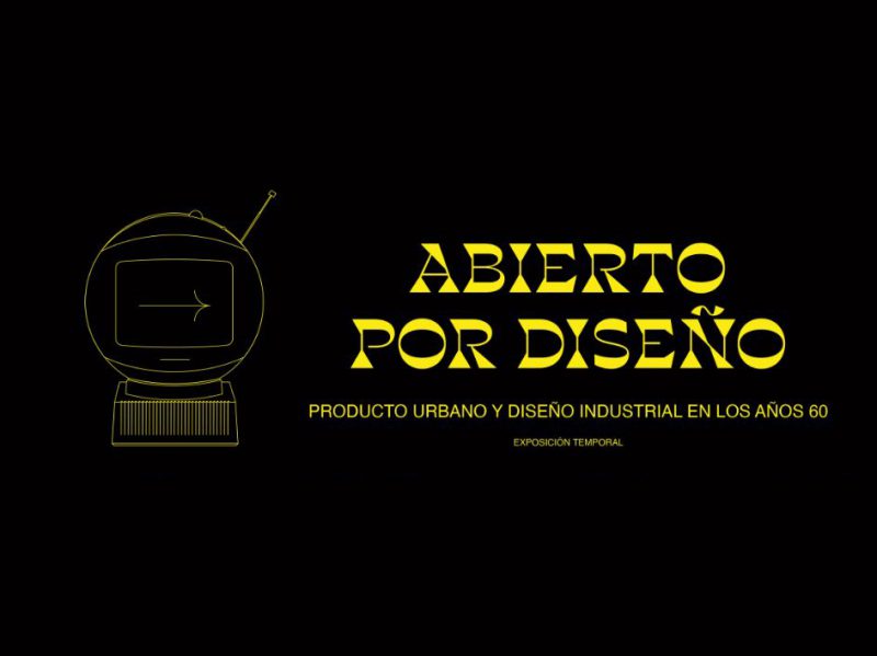 Abierto por diseño. Producto urbano y diseño industrial en la década de los 60