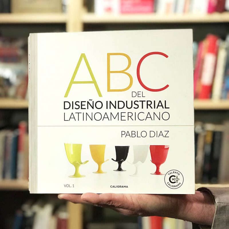 ABC del Diseño Industrial Latinoamericano, un imprescindible para los amantes y estudiosos del diseño