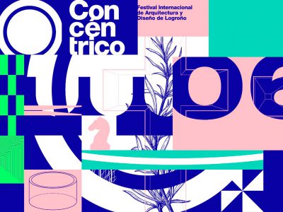La sexta edición de Concéntrico ya está aquí. El festival de Arquitectura y Diseño de Logroño