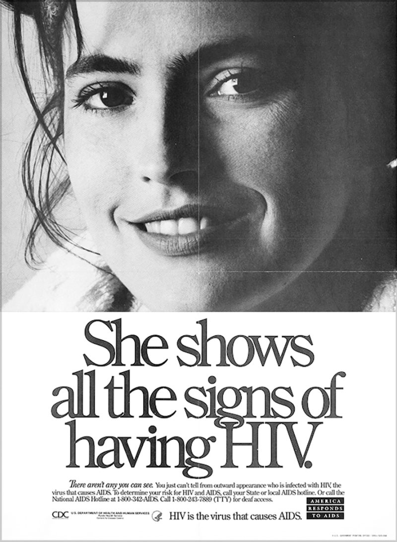 1. “She shows all the signs of having HIV” (Muestra todos los síntomas de tener HIV), cartel correspondiente a la amplia campaña sobre el sida llevada a cabo en Estados Unidos por el Departamento de Sanidad entre 1987 y 1981. Centers for Disease Control and Prevention. Dominio Público. 