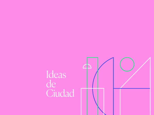 Ideas de Ciudad, ciclo de conferencias online y gratuitas de CentroCentro.