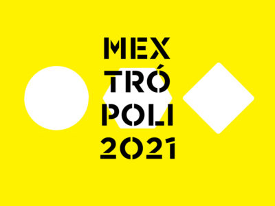La edición 2021 de Mextrópoli expande su programa hasta septiembre