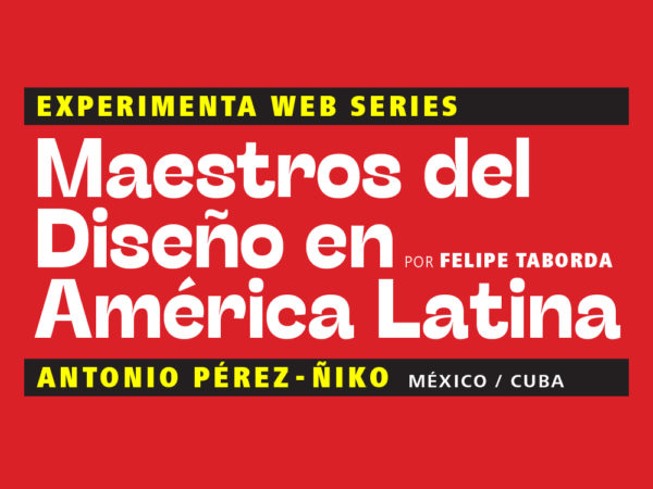 Maestros del Diseño en América Latina: Antonio Pérez - Ñiko (México / Cuba)
