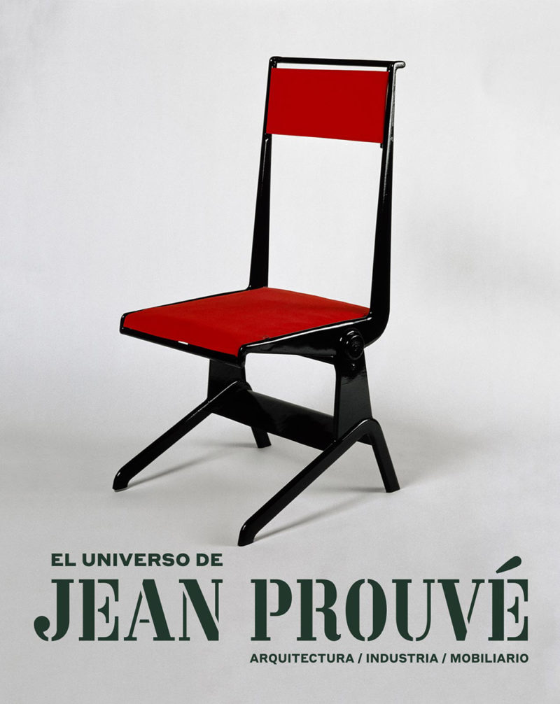 El Universo De Jean Prouvé. Arquitectura, Industria, Mobiliario