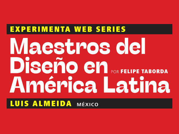Maestros del Diseño en América Latina: Luis Almeida (México)
