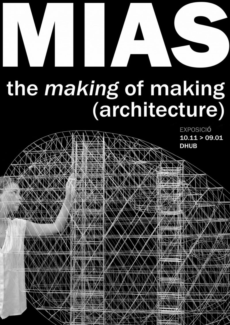MIAS. The making of making (architecture): imperdible muestra en el Museo del Diseño de Barcelona