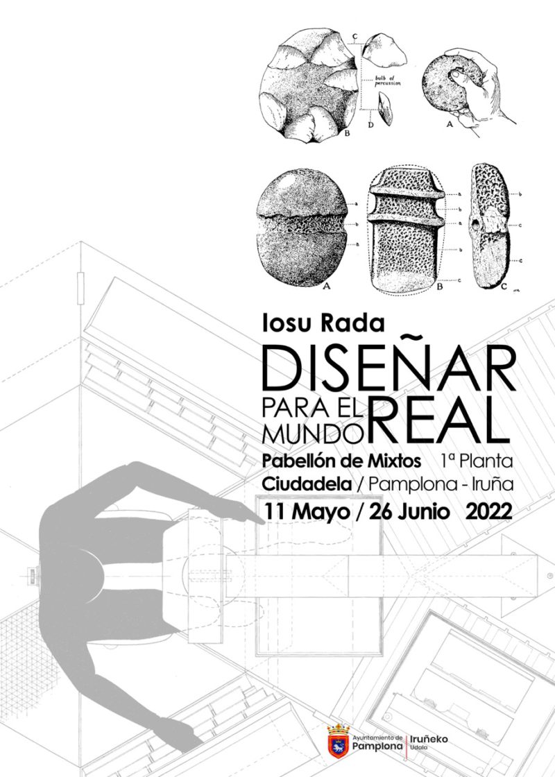 Diseñar para el mundo real. Iosu Rada en el Pabellón de Mixtos de la Ciudadela de Pamplona