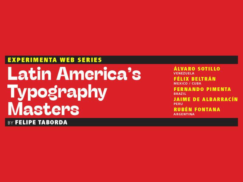 Latin America’s Typography Masters: una conferencia de Felipe Taborda