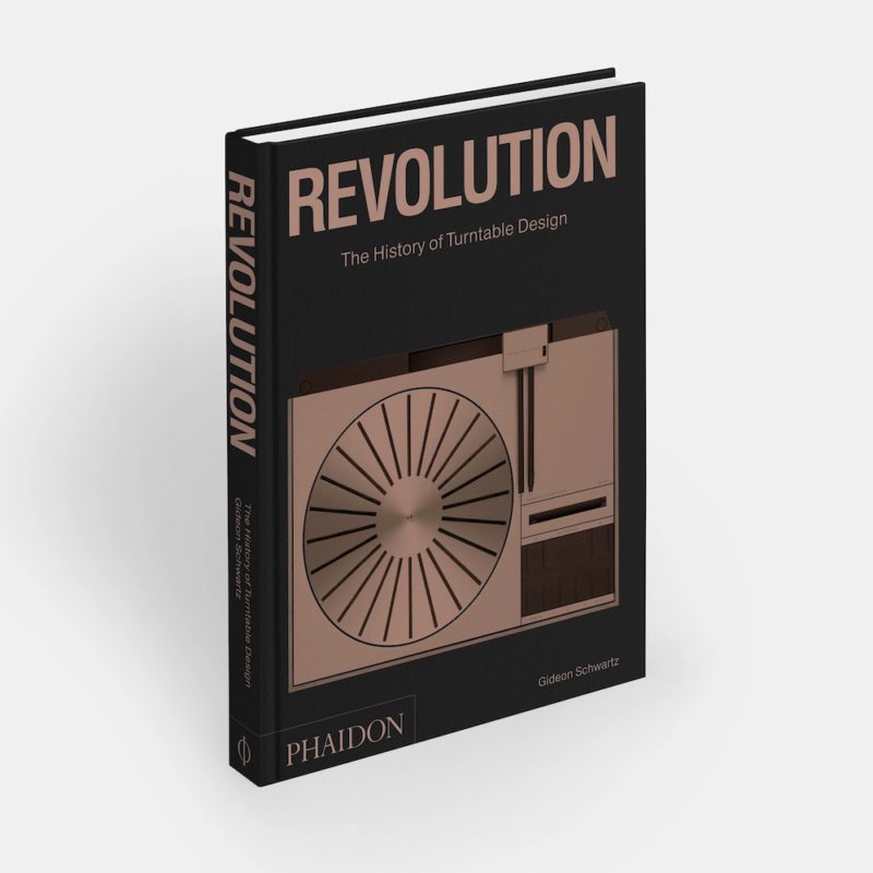 Revolution, The History of Turntable Design, Gideon Schwartz, Phaidon