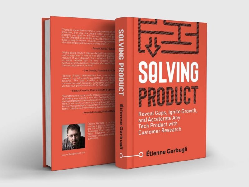 Solving Product: Reveal Gaps, Ignite Growth, and Accelerate Any Tech Product with Customer Research