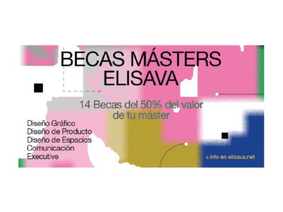 Becas Másters Elisava 2023. Invertir en educación es siempre una buena idea