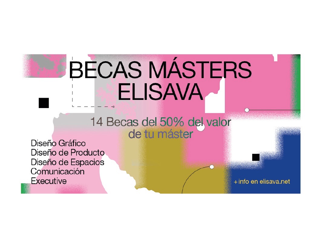 Becas Másters Elisava 2023. Invertir en educación es siempre una buena idea