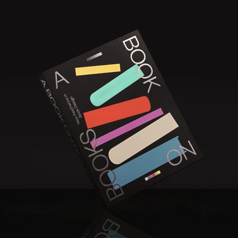 A Book on Books: Celebrating the art of book design today, de Charlotte y Peter Fiell