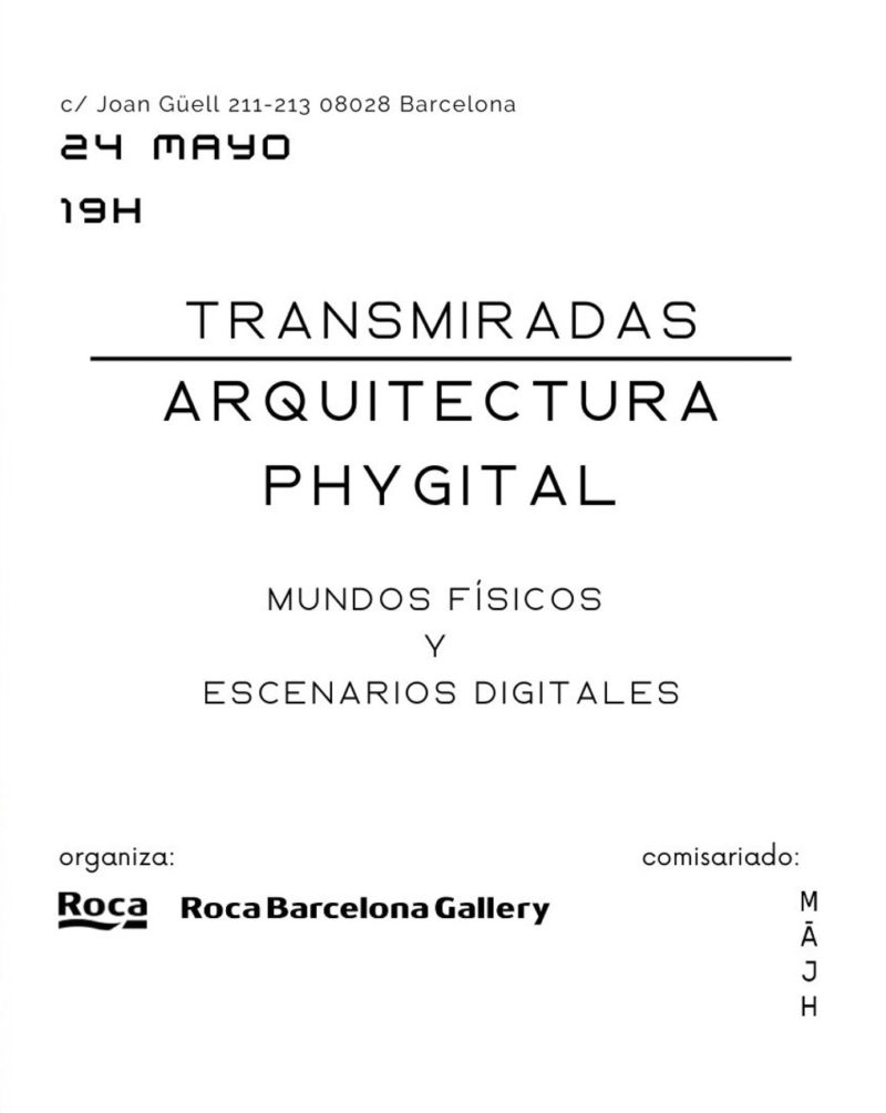 Transmiradas: Arquitectura Phygital en Roca Barcelona Gallery. Mundos físicos y escenarios digitales