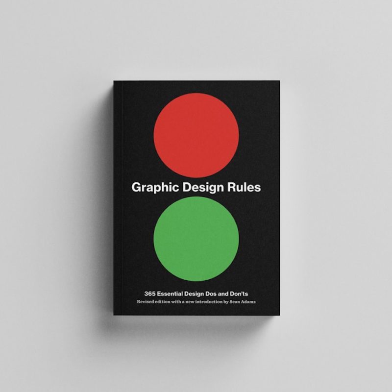 Graphic Design Rules: 365 Essential Dos and Don'ts, de Sean Adams, Peter Dawson, John Foster y Tony Seddon