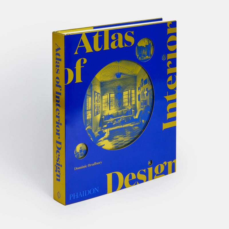 Atlas of Interior Design, de Dominic Bradbury