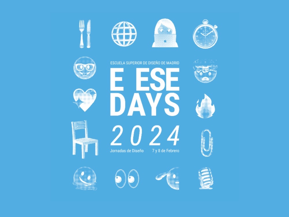 E Ese Days:  Las Jornadas de Diseño de la Escuela Superior de Diseño de Madrid