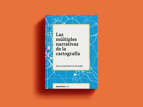 Presentación del libro Las múltiples narrativas de la cartografía